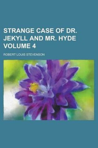 Cover of Strange Case of Dr. Jekyll and Mr. Hyde Volume 4