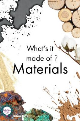 Cover of What's It Made Of? Materials