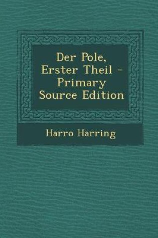 Cover of Der Pole, Erster Theil