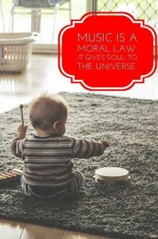 Cover of Music Is a Moral Law It Gives Soul to the Universe