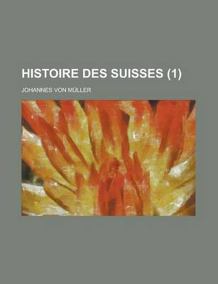 Book cover for Histoire Des Suisses (1 )