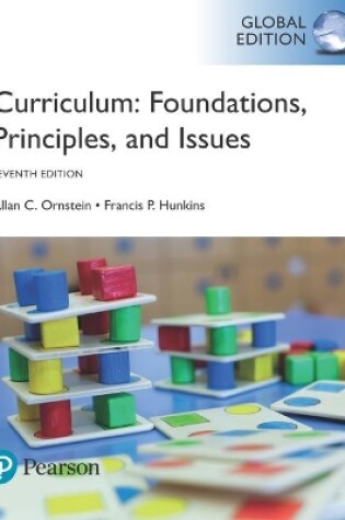 Cover of Curriculum: Foundations, Principles, and Issues, Global Edition