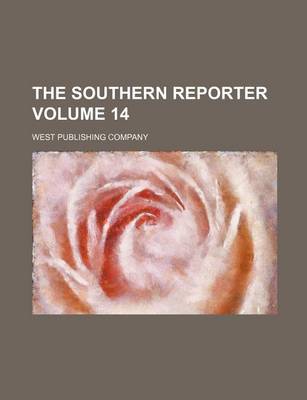 Book cover for The Southern Reporter Volume 14