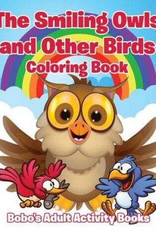 Cover of The Smiling Owls and Other Birds Coloring Book