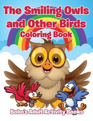 Book cover for The Smiling Owls and Other Birds Coloring Book