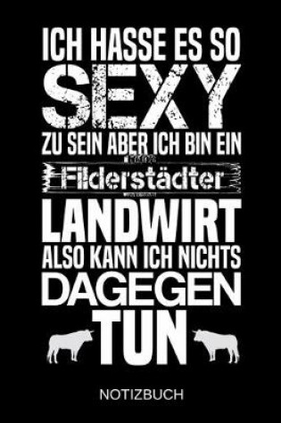 Cover of Ich hasse es so sexy zu sein aber ich bin ein Fliderstadter Landwirt also kann ich nichts dagegen tun