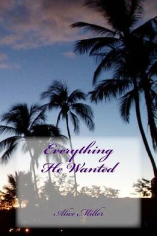 Cover of Everything He Wanted