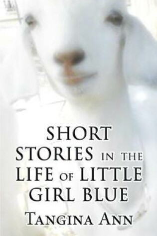 Cover of Short Stories in the Life of Little Girl Blue