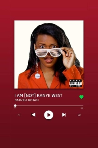 Cover of I AM [NOT] KANYE WEST