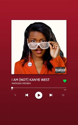 Book cover for I AM [NOT] KANYE WEST