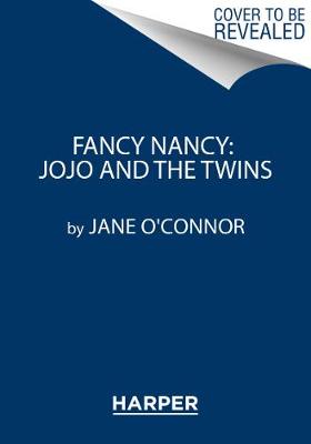 Book cover for Fancy Nancy: JoJo and the Twins