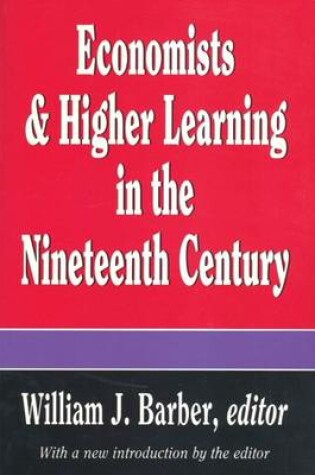 Cover of Economists and Higher Learning in the Nineteenth Century