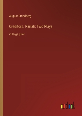 Book cover for Creditors. Pariah; Two Plays