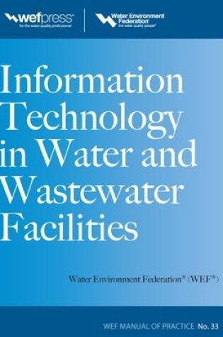 Cover of Information Technology in Water and Wastewater Utilities, WEF MOP 33