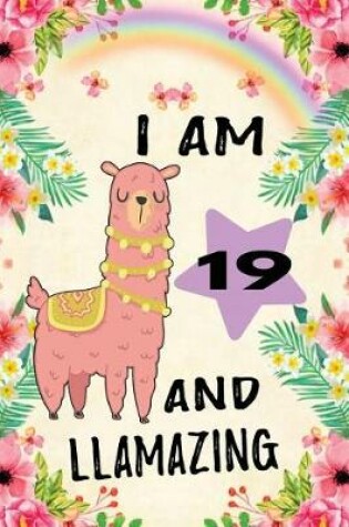 Cover of I Am 19 and Llamazing