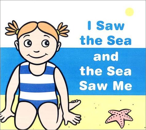 Book cover for I Saw the Sea And the Sea Saw me