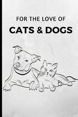 Book cover for For the Love of Cats & Dogs