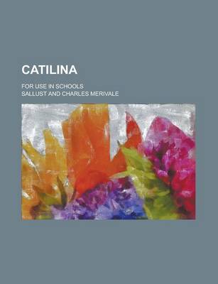 Book cover for Catilina; For Use in Schools