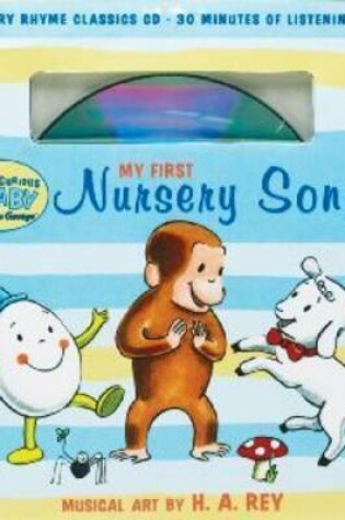 Cover of Curious Baby My First Nursery Songs (Curious George Book & CD)