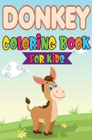 Cover of Donkey Coloring Book For Kids