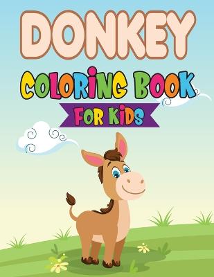 Book cover for Donkey Coloring Book For Kids