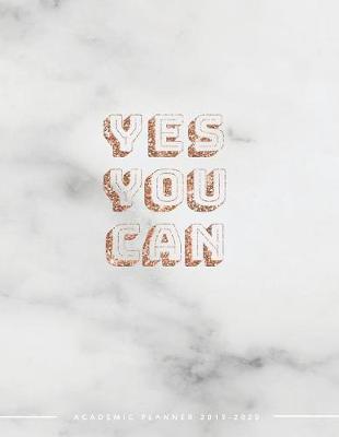 Book cover for Yes You Can Academic Planner 2019-2020