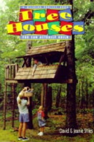 Cover of Tree Houses You Can Actually Build