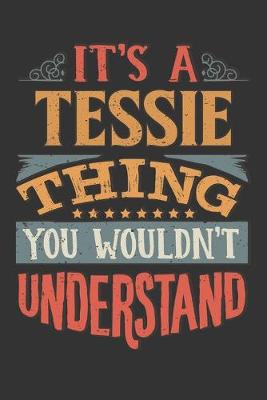 Book cover for Its A Tessie Thing You Wouldnt Understand