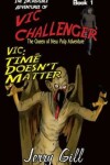 Book cover for Vic Time Doesn't Matter