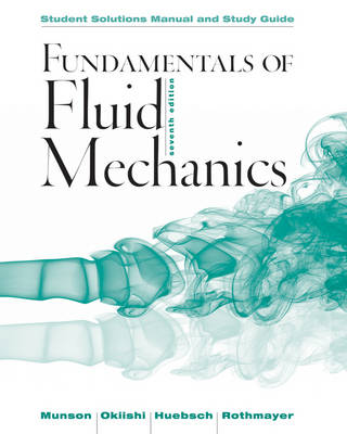 Book cover for Student Solutions Manual and Student Study Guide Fundamentals of Fluid Mechanics, 7e