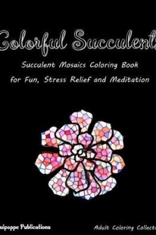 Cover of Colorful Succulents