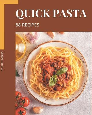 Book cover for 88 Quick Pasta Recipes