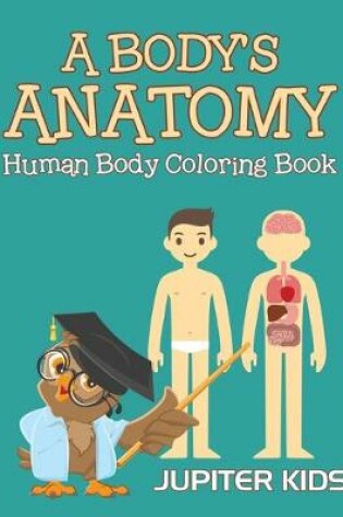 Cover of A Body's Anatomy