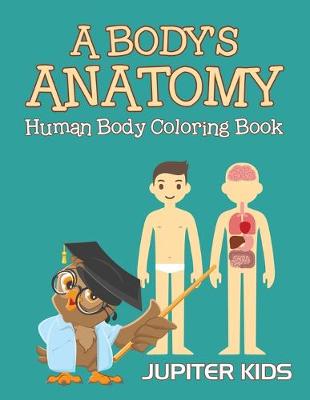 Book cover for A Body's Anatomy