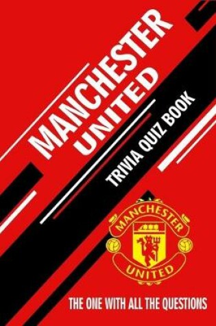 Cover of Manchester United Trivia Quiz Book