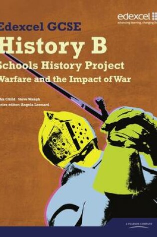 Cover of Edexcel GCSE History B: Schools History Project - Warfare (1C) and its Impact (3C) Stud Bk