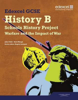 Cover of Edexcel GCSE History B: Schools History Project - Warfare (1C) and its Impact (3C) Stud Bk