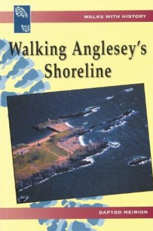 Cover of Walks with History: Walking Anglesey's Shoreline