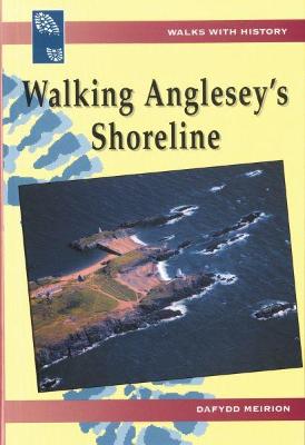 Book cover for Walks with History: Walking Anglesey's Shoreline