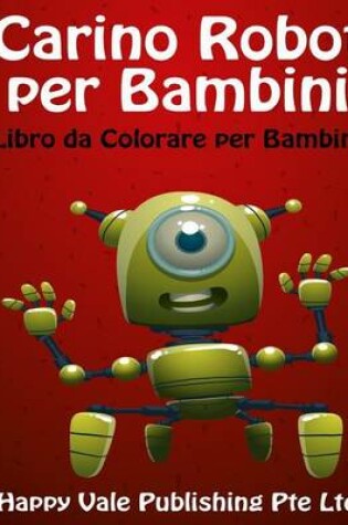 Cover of Carino Robot per Bambini