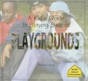 Book cover for A Kid's Guide to Staying Safe at Playgrounds