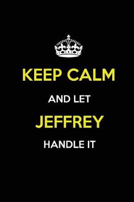 Book cover for Keep Calm and Let Jeffrey Handle It