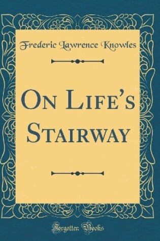 Cover of On Life's Stairway (Classic Reprint)