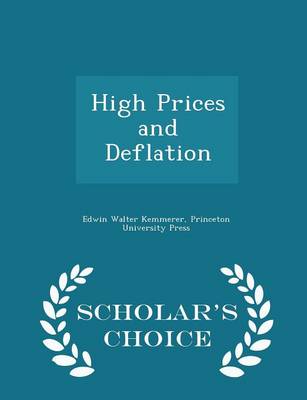 Book cover for High Prices and Deflation - Scholar's Choice Edition