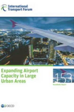 Cover of Expanding Airport Capacity in Large Urban Areas