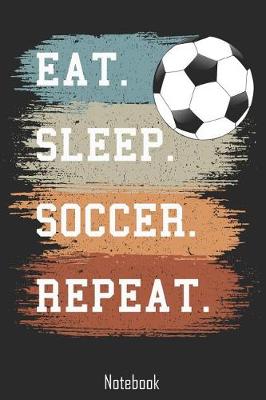 Book cover for Eat. Sleep. Soccer. Repeat.