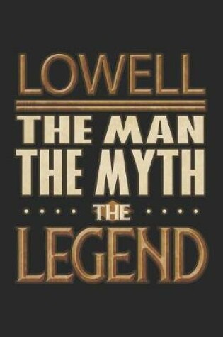 Cover of Lowell The Man The Myth The Legend