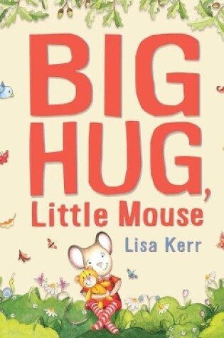 Cover of Big Hug, Little Mouse