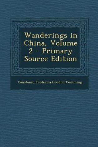 Cover of Wanderings in China, Volume 2