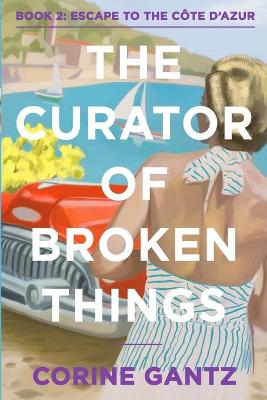 Book cover for The Curator of Broken Things Book 2